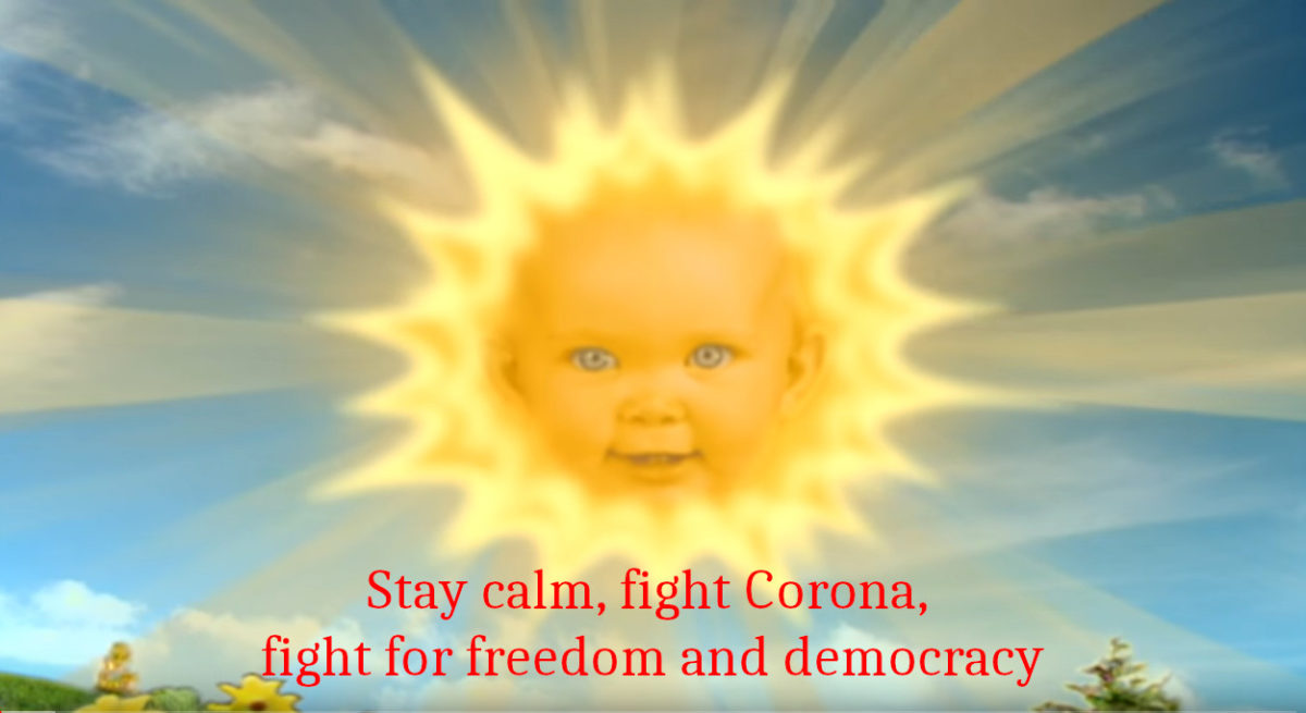 Stay calm, fight Corona, fight for freedom and democracy